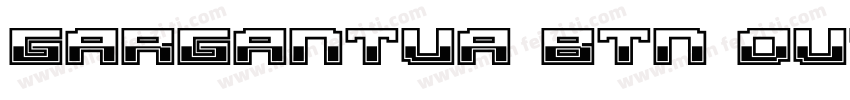 Gargantua BTN Outline字体转换